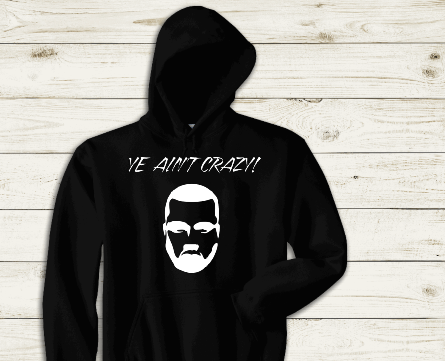 'Ye Ain't Crazy Shirt | Myles Print